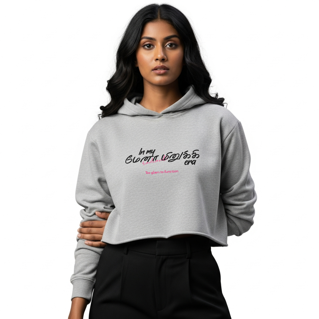 In my மேனா மினுக்கி era | Women Cropped Hoodie