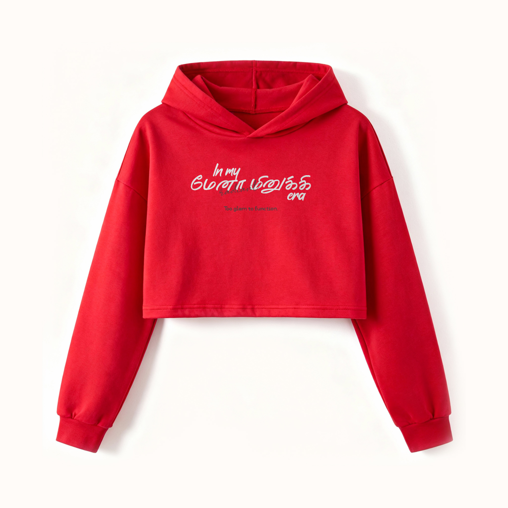 In my மேனா மினுக்கி era | Women Cropped Hoodie