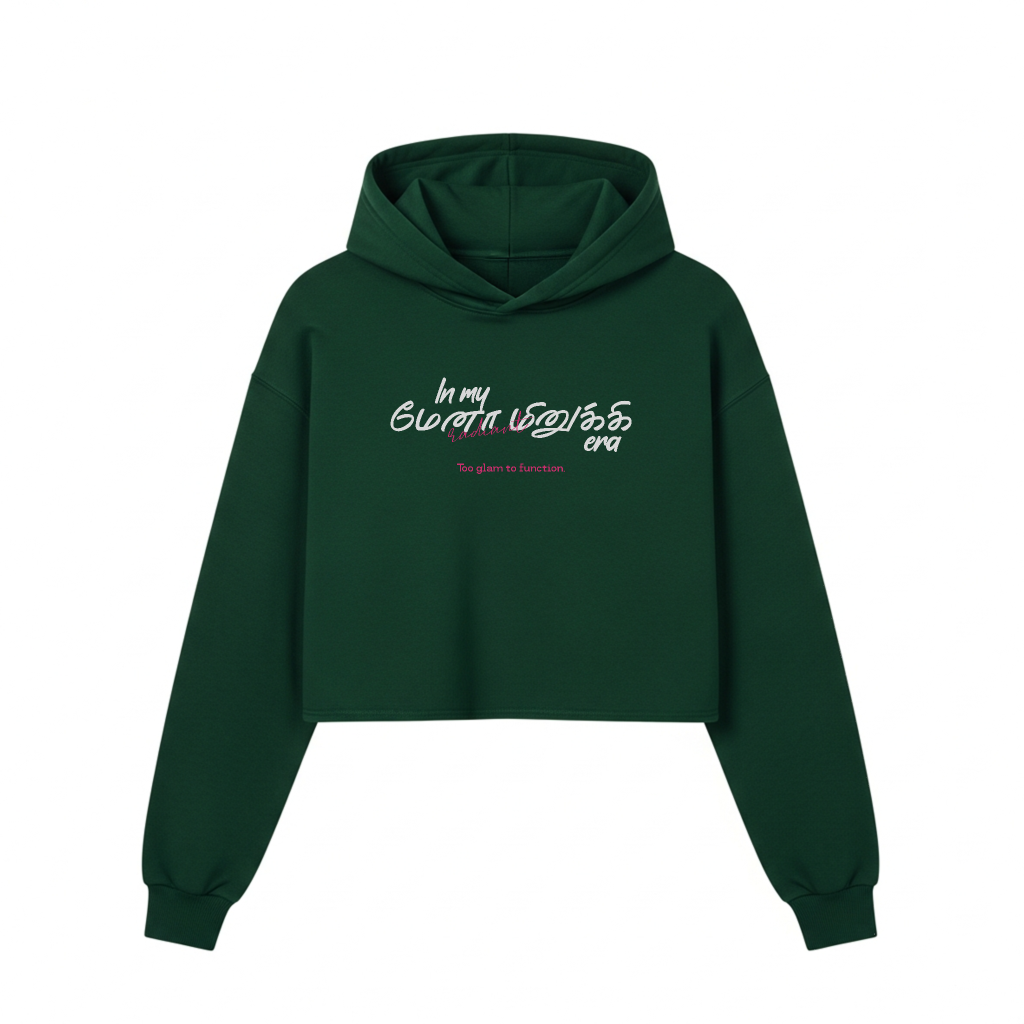 In my மேனா மினுக்கி era | Women Cropped Hoodie