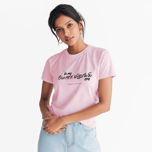 In my மேனா மினுக்கி era | Women Regular Fit Tee
